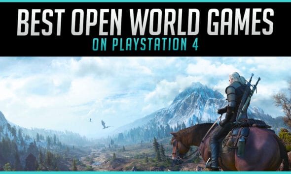 The Best Open World PS4 Games