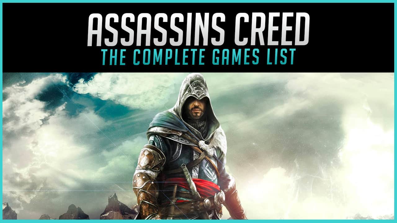 Een deel Vulkanisch meer The Complete Assassin's Creed Games List in Order (2023) | Gaming Gorilla