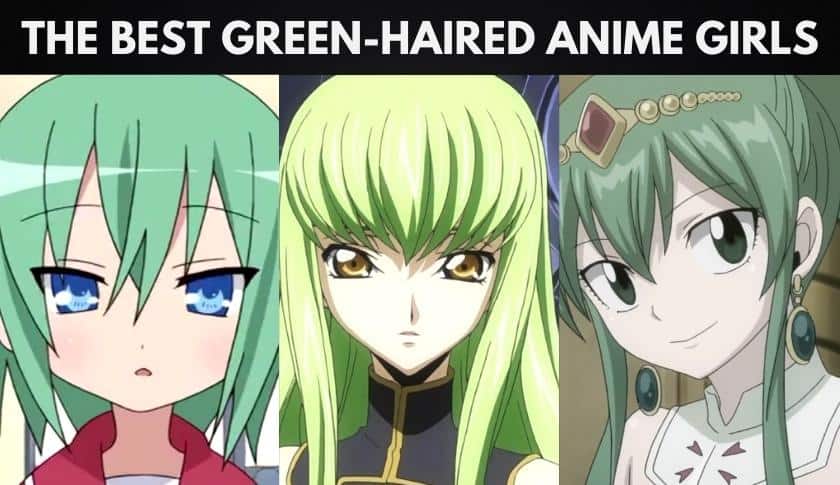 The Best Green Hair Anime Girls