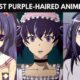 The Best Purple-Haired Anime Girls